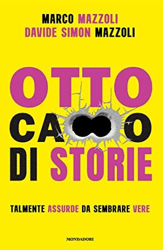 Otto ca**o di storie (Novel) : Mazzoli, Marco, Mazzoli, Davide。